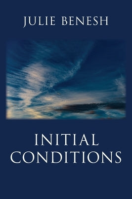 Initial Conditions by Benesh, Julie