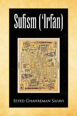 Sufism ('Irfan) by Safavi, Seyed Ghahreman