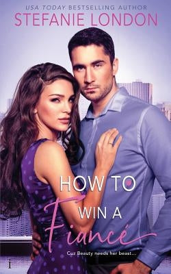 How to Win a Fiancé by London, Stefanie