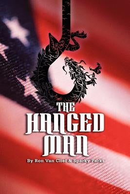 The Hanged Man: The Story of Ron Van Clief by Parks, Lance D.