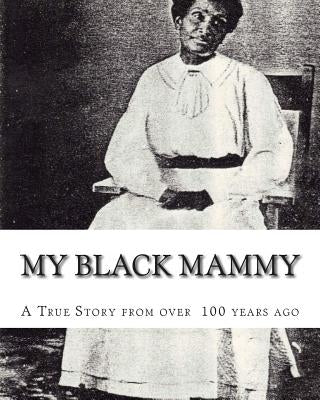 My Black Mammy by Penn, Thomas Jefferson