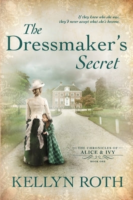 The Dressmaker's Secret by Roth, Kellyn