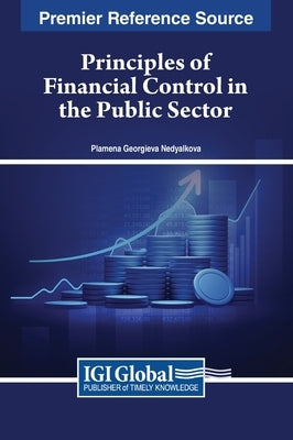 Principles of Financial Control in the Public Sector by Nedyalkova, Plamena Georgieva