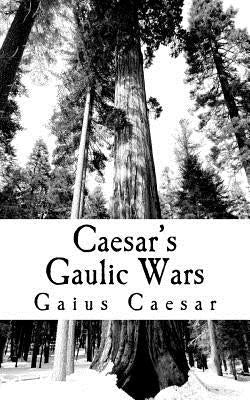 Caesar's Gaulic Wars by Caesar, Gaius Julius