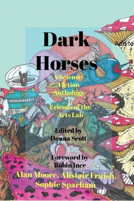Dark Horses: A Science-Fiction Anthology by Scott, Donna