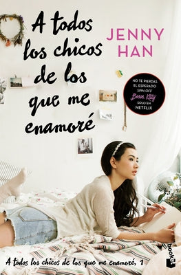 A Todos Los Chicos de Los Que Me Enamor? (Libro 1) / To All the Boys I've Loved Before (Book 1) by Han, Jenny