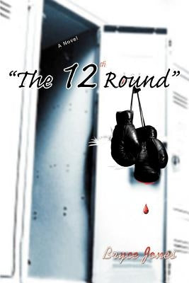 The 12th Round by Jones, Bryce