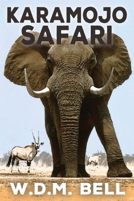 Karamojo Safari by Bell, Walter D. M.