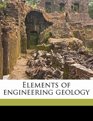 Elements of engineering geology by Ries, Heinrich