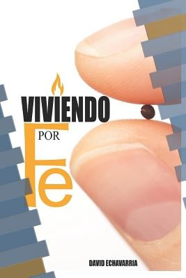 Viviendo por FE by Echavarria, David