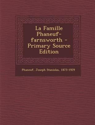 La Famille Phaneuf-farnsworth by Phaneuf, Joseph Stanislas 1875-1929