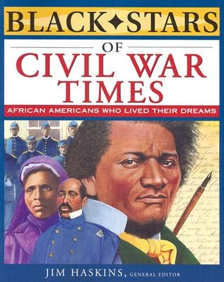 Black Stars of Civil War Times by Haskins, Jim