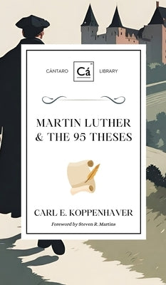 Martin Luther & the 95 Theses by Koppenhaver, Carl E.