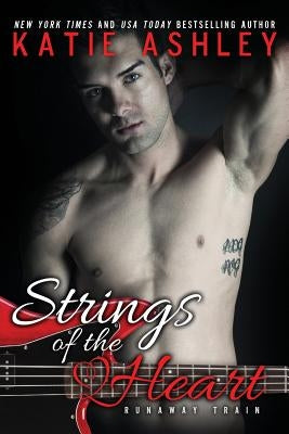 Strings of the Heart by Ashley, Katie