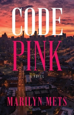 Code Pink by Mets, Marilyn