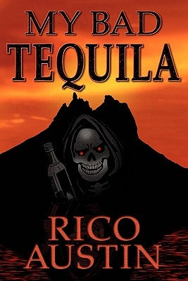My Bad Tequila by Austin, Rico