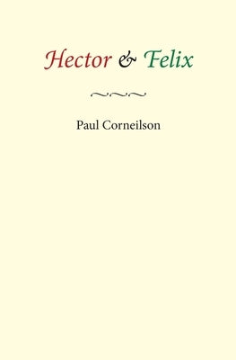 Hector & Felix by Corneilson, Paul
