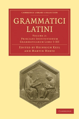 Grammatici Latini by Keil, Heinrich