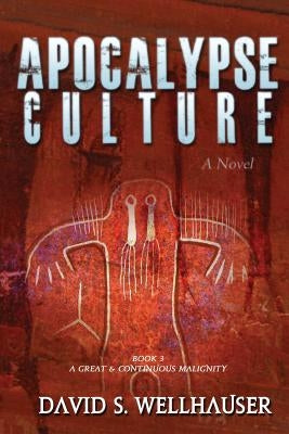 Apocalypse Culture by Wellhauser, David S.