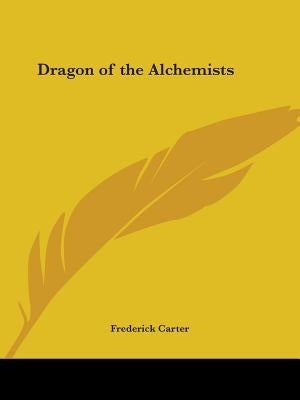 Dragon of the Alchemists by Carter, Frederick