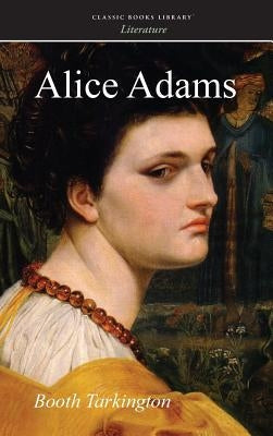 Alice Adams by Tarkington, Booth