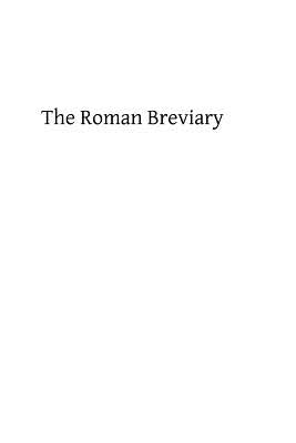 The Roman Breviary: Its Sources and History by Hermenegild Tosf, Brother