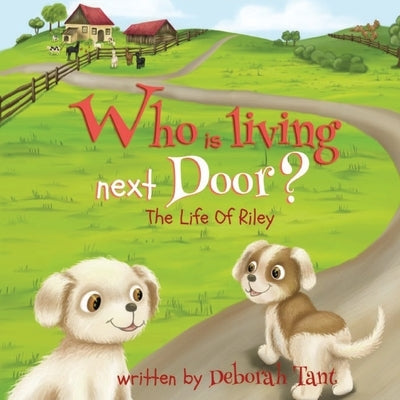 Who is Living Next Door? - Book 3 by Tant, Deborah Gabriel