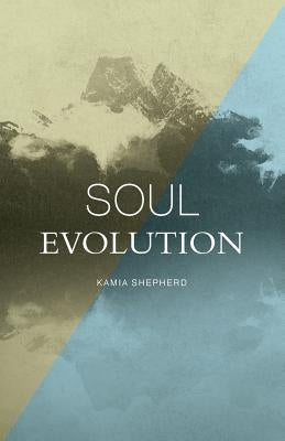 Soul Evolution by Shepherd, Kamia