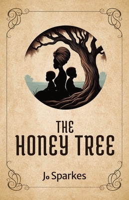 The Honey Tree by Sparkes, Jo