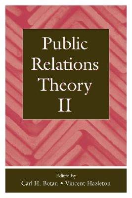 Public Relations Theory II by Botan, Carl H.