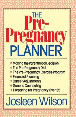 The Pre Pregnancy Planner by Wilson, Josleen