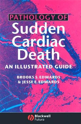 Pathology of Sudden Cardiac Death by Edwards, Brooks S.