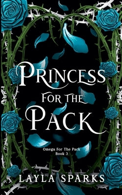 Princess for The Pack by Sparks, Layla