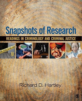 Snapshots of Research: Readings in Criminology and Criminal Justice by Hartley, Richard D.