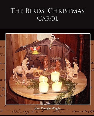 The Birds' Christmas Carol by Wiggin, Kate Douglas