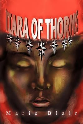 Tiara of Thorns by Blair, Marie D.