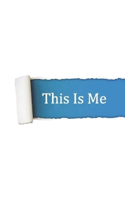 This Is Me: Eating Disorder Recovery Journal by Spence, Emily