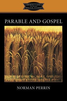 Parable and Gospel by Perrin, Norman