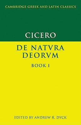 Cicero: de Natura Deorum Book I by Cicero, Marcus Tullius