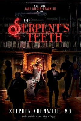 The Serpent's Teeth by Kronwith, Stephen