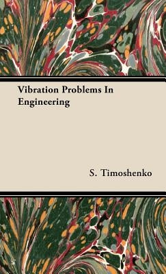 Vibration Problems In Engineering by Timoshenko, S.