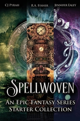 Spellwoven: An Epic Fantasy Series Starter Collection by Pyrah, C. J.