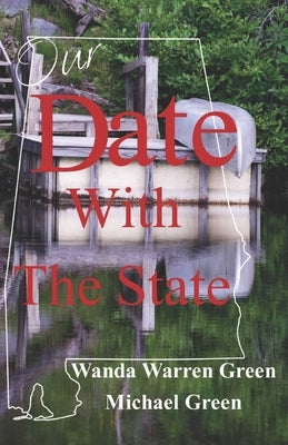 Our Date With The State by Green, Michael Shane