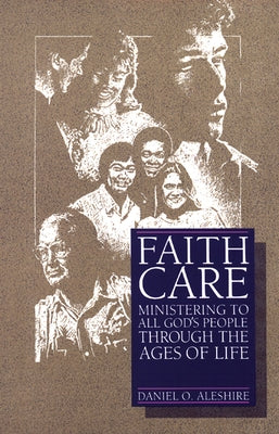 Faithcare by Aleshire, Daniel O.