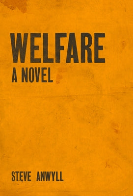 Welfare by Anwyll, Steve