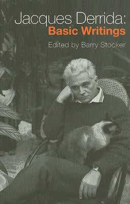 Jacques Derrida: Basic Writings by Stocker, Barry