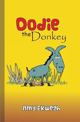 Dodie The Donkey by Ekwegh, Amy