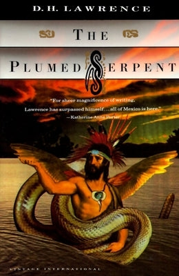 The Plumed Serpent by Lawrence, D. H.