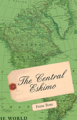 The Central Eskimo by Boas, Franz