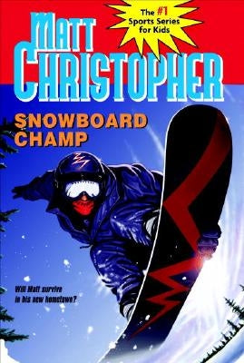 Snowboard Champ by Christopher, Matt